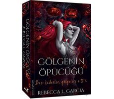 Gölgenin Öpücüğü - Rebecca L. Garcia - İndigo Kitap