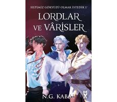 Hepimiz Gökyüzü Olmak İstedik 1 - Lordlar ve Varisler - N. G. Kabal - Dex Yayınevi