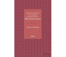 Din Kurucularında ve Peygamberlerde Hakikati Bulmada Benliğe Dalma - Necati Sümer - Otto Yayınları