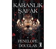 Karanlık Şafak - Penelope Douglas - Dex Yayınevi