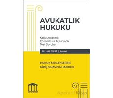 Avukatlık Hukuku - Hukuk Mesleklerine Giriş Sınavına Hazırlık - Halil Polat - Adalet Yayınevi