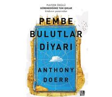 Pembe Bulutlar Diyarı - Anthony Doerr - Diyojen Yayıncılık