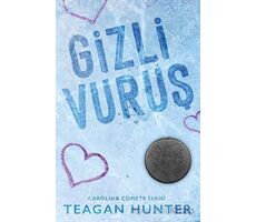 Gizli Vuruş - Teagan Hunter - Pukka Yayınları