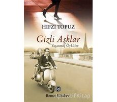 Gizli Aşklar - Hıfzı Topuz - Remzi Kitabevi