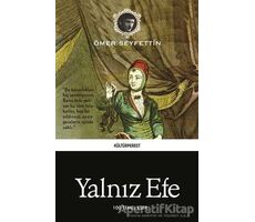 Yalnız Efe - Ömer Seyfettin - Kültürperest Yayınevi