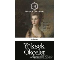 Yüksek Ökçeler - Ömer Seyfettin - Kültürperest Yayınevi