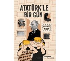 Atatürk’le Bir Gün - Mehmet Atilla - Tudem Yayınları