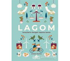 Lagom: İsveçlilerin Dengeli Yaşama Sanatı - Linnea Dunne - Pegasus Yayınları