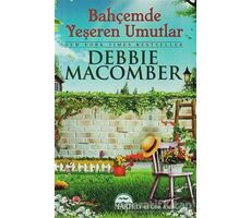 Bahçemde Yeşeren Umutlar (Eko Boy) Debbie Macomber - Martı Yayınları