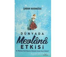 Dünyada Mevlana Etkisi - Şaban Karaköse - Yediveren Yayınları