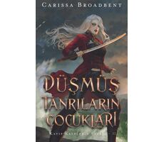 Düşmüş Tanrıların Çocukları - Carissa Broadbent - Martı Yayınları