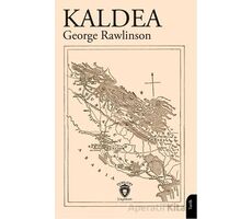 Kaldea - George Rawlinson - Dorlion Yayınları