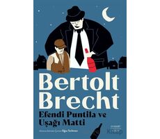 Efendi Puntila ve Uşağı Matti - Bertolt Brecht - Everest Yayınları