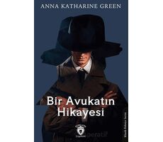 Bir Avukatın Hikayesi - Anna Katharine Green - Dorlion Yayınları