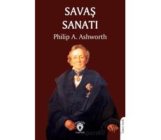 Savaş Sanatı - Philip A. Ashworth - Dorlion Yayınları