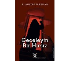 Geceleyin Bir Hırsız - R. Austin Freeman - Dorlion Yayınları