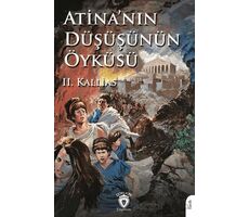 Atina’nın Düşüşünün Öyküsü - II. Kallias - Dorlion Yayınları