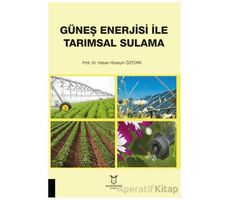 Güneş Enerjisi İle Tarımsal Sulama - Hasan Hüseyin Öztürk - Akademisyen Kitabevi