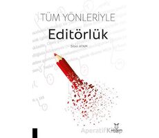 Tüm Yönleriyle Editörlük - Sibel Atam - Akademisyen Kitabevi