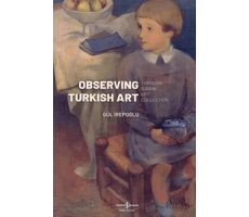 Observing Turkish Art - Gül İrepoğlu - İş Bankası Kültür Yayınları