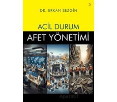 Acil Durum Afet Yönetimi - Erkan Sezgin - Cinius Yayınları