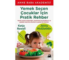 Yemek Seçen Çocuklar İçin Pratik Rehber - Katja Rowell - Doğan Kitap