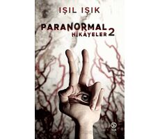 Paranormal Hikayeler 2 - Işıl Işık - Sia Kitap