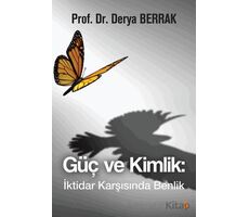 Güç ve Kimlik: İktidar Karşısında Benlik - Derya Berrak - Cinius Yayınları