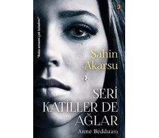 Seri Katiller de Ağlar - Şahin Akarsu - Cinius Yayınları