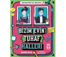 Bizim Evin Tuhaf Halleri - Çocuktan Al Bilgiyi - Şeniz Baş - Genç Timaş