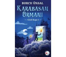 Karabasan Ormanı - Gizli Kapı 1 - Burcu Ünsal - Can Çocuk Yayınları