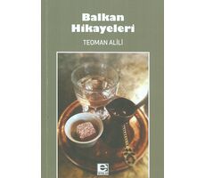 Balkan Hikayaleri - Teoman Alili - E Yayınları