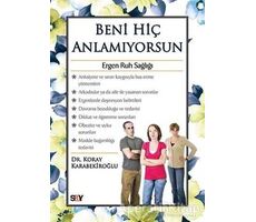 Beni Hiç Anlamıyorsun - Koray Karabekiroğlu - Say Yayınları