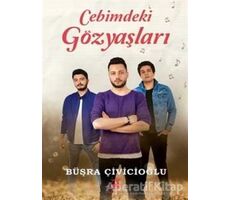 Cebimdeki Gözyaşları - Büşra Çivicioğlu - Olimpos Yayınları