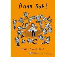 Anne Bak! - Gökçe Yavaş Önal - Desen Yayınları