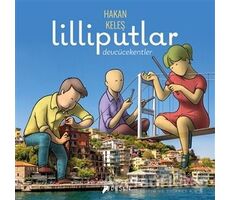 Lilliputlar - Devcücekentler - Hakan Keleş - Desen Yayınları