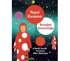 Yayoı Kusama Buradan Sonsuzluğa - Sarah Suzuki - Marsık Yayıncılık