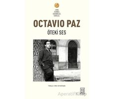 Öteki Ses - Octavio Paz - Ketebe Yayınları