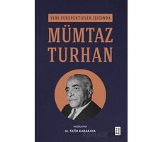 Yeni Perspektifler Işığında Mümtaz Turhan - M. Fatih Karakaya - Ketebe Yayınları