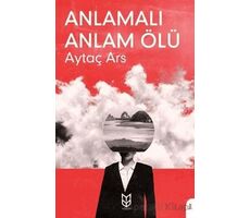 Anlamalı Anlam Ölü - Aytaç Ars - Dorlion Yayınları