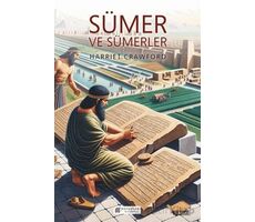 Sümer ve Sümerler - Harriet Crawford - Akıl Çelen Kitaplar