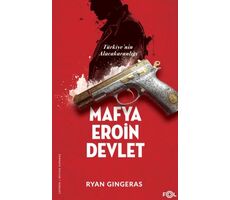 Mafya, Eroin, Devlet - Türkiye’nin Alacakaranlığı - Ryan Gingeras - Fol Kitap