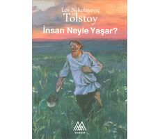 İnsan Neyle Yaşar? - Küçük Boy - Tolstoy - Marsis Yayınları