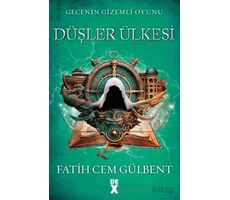 Gecenin Gizemli Oyunu 3: Düşler Ülkesi - Fatih Cem Gülbent - Dex Yayınevi