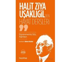 Halit Ziya Uşaklıgil’den Hayat Dersleri - Gökmen Küçükali - Hayykitap