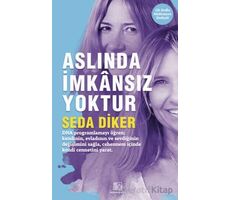 Aslında İmkansız Yoktur - Seda Diker - İnkılap Kitabevi