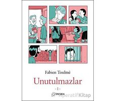 Unutulmazlar-1 - Fabien Toulme - Desen Yayınları