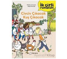 İlk Çizgi Romanım: Civciv Çıkacak Kuş Çıkacak - Mathieu Grousson - Desen Yayınları