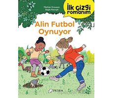 İlk Çizgi Romanım: Alin Futbol Oynuyor - Mathieu Grousson - Desen Yayınları