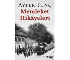 Memleket Hikayeleri - Ayfer Tunç - Can Yayınları